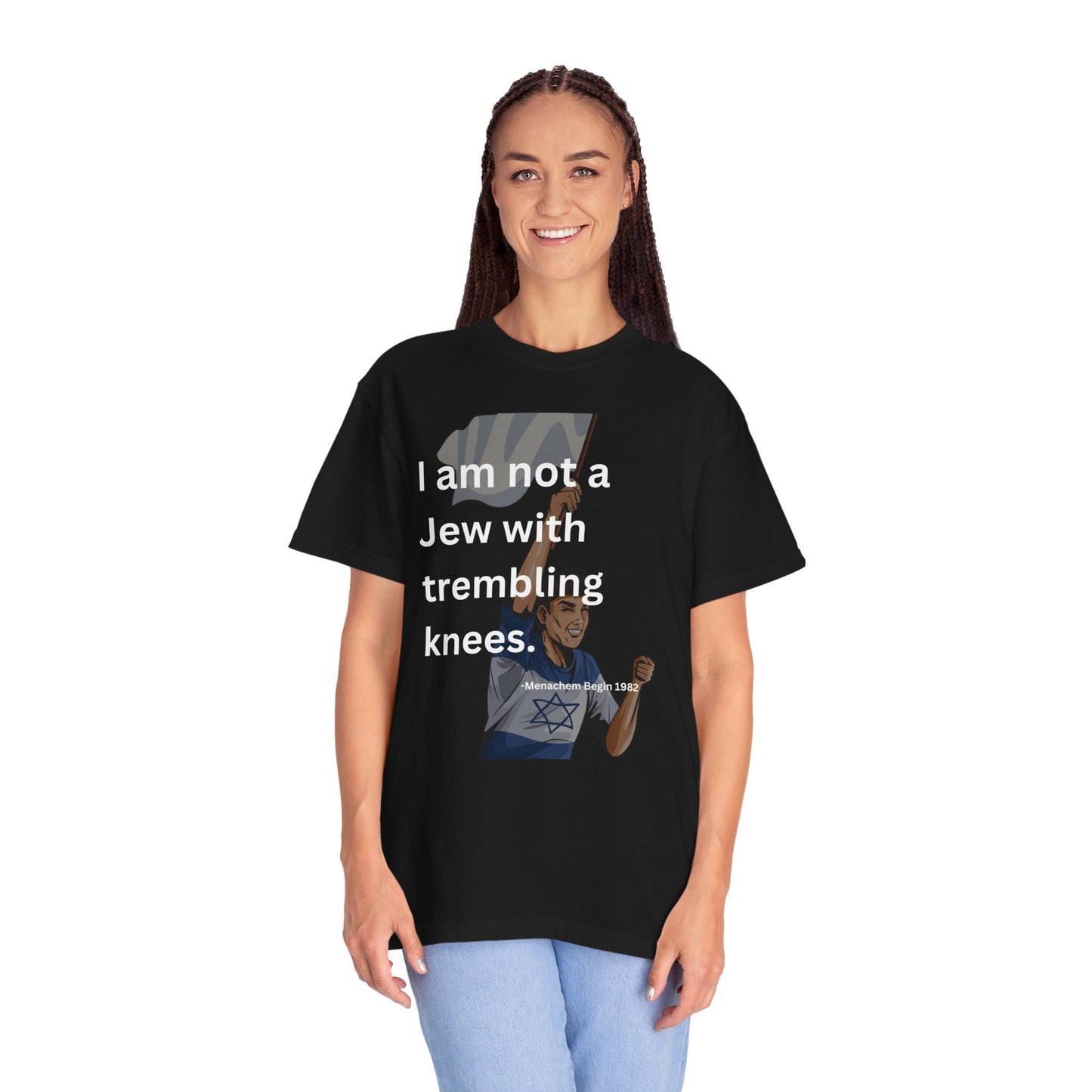 Not a Jew with Trembling Knees Man Unisex Garment-Dyed T-shirt
