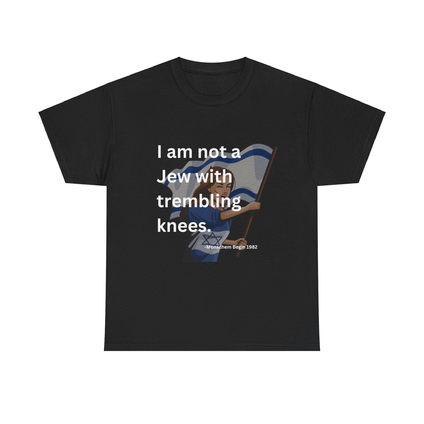 Not a Jew with Trembling Knees Unisex Heavy Cotton Tee