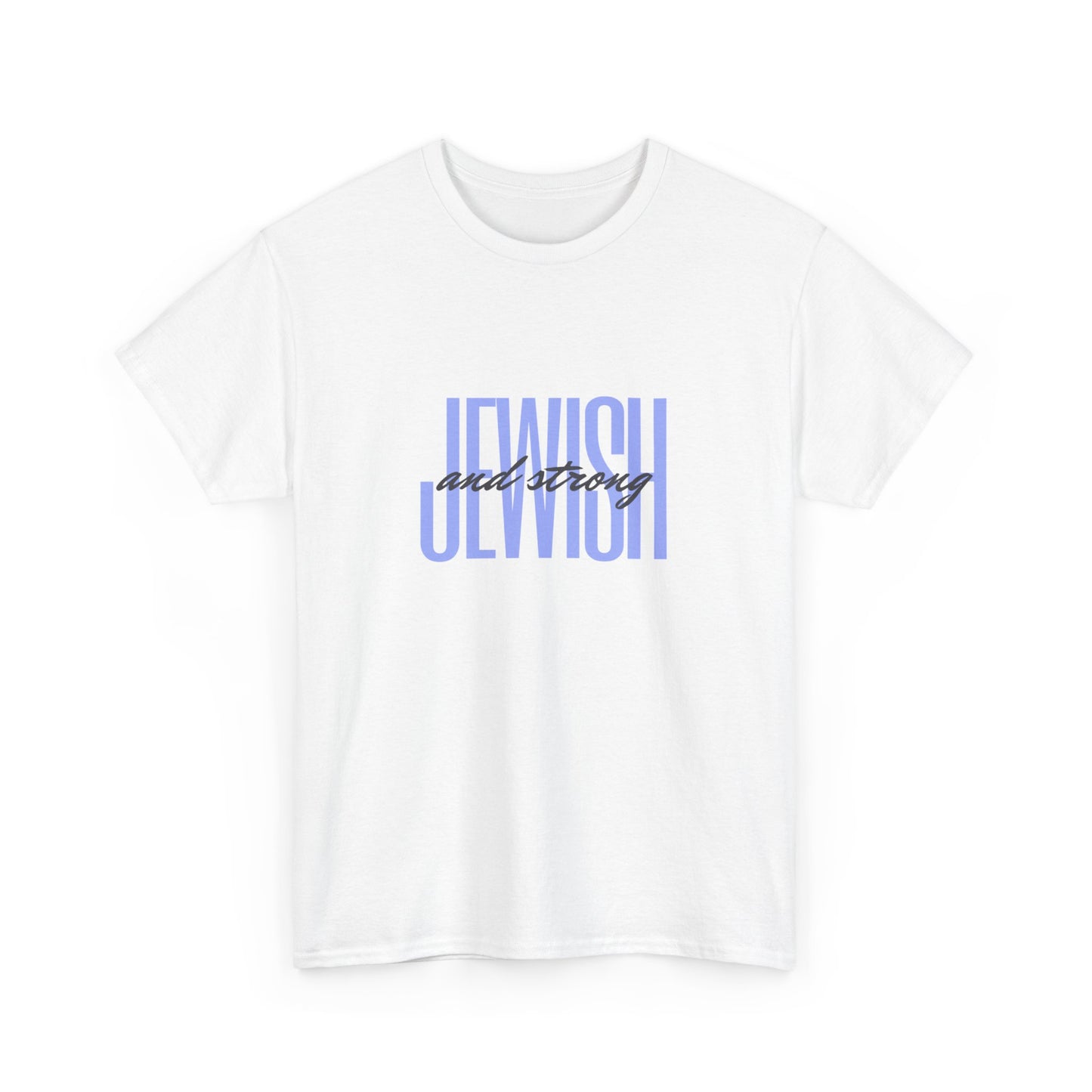 Jewish and Strong Unisex Heavy Cotton Tee