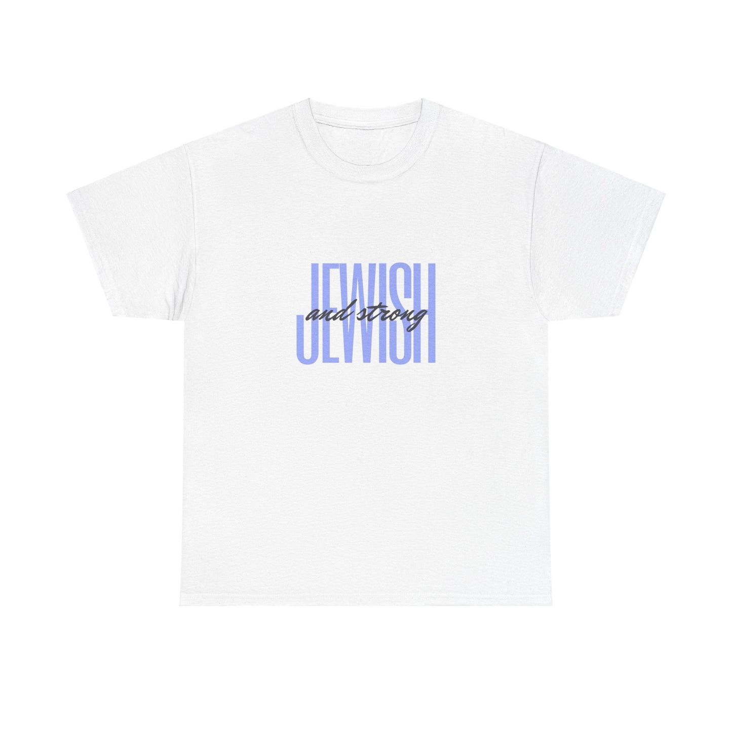 Jewish and Strong Unisex Heavy Cotton Tee